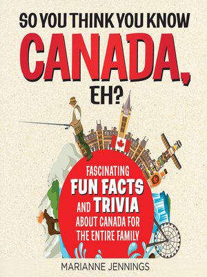 cover image of So You Think You Know CANADA, Eh?